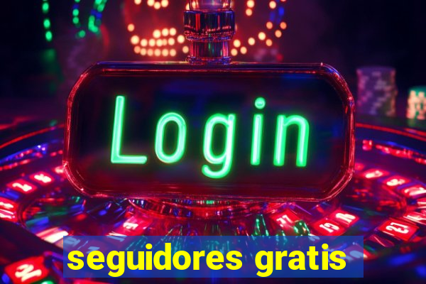 seguidores gratis